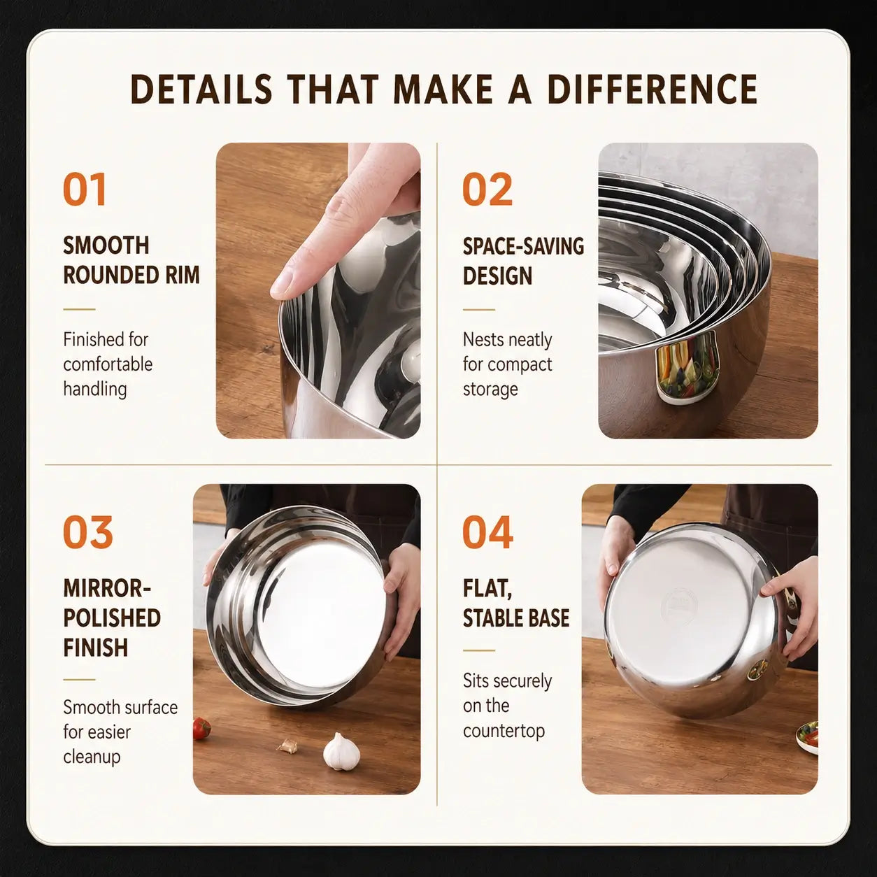 Rounded rim, nesting design, polished finish and flat base details